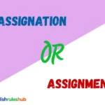 Assignation or Assignment