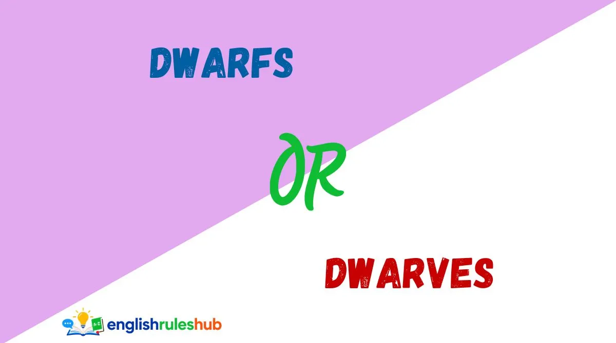Dwarfs or Dwarves