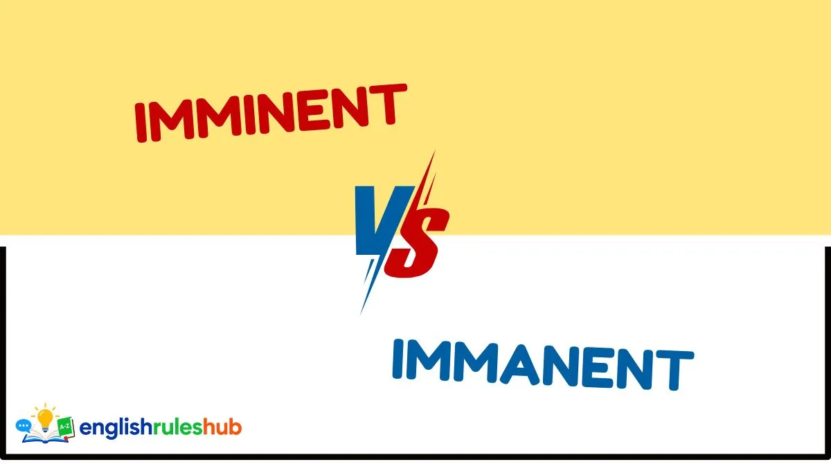 Imminent vs Immanent
