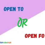 Open to or Open for