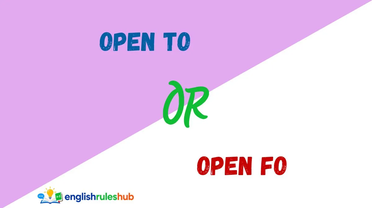 Open to or Open for