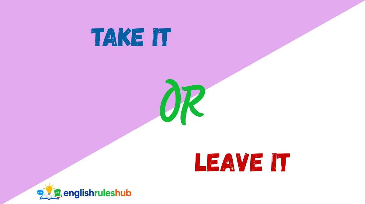 Take It or Leave It