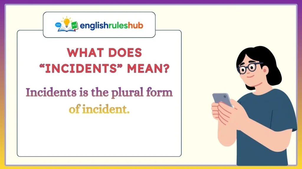 What Does “Incidents” Mean?