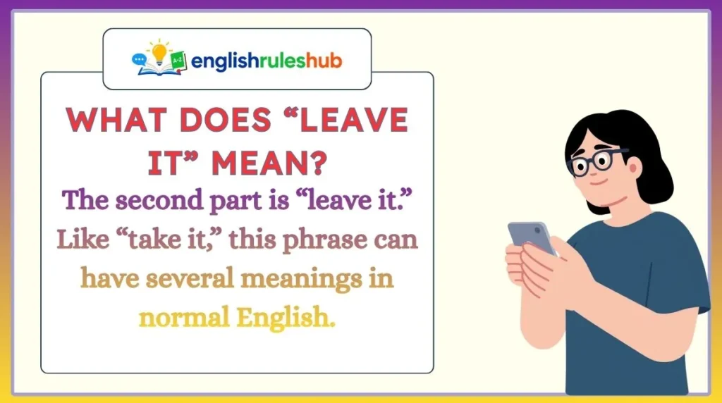 What Does “Leave It” Mean?