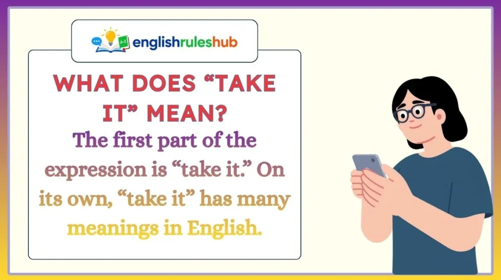 What Does “Take It” Mean?