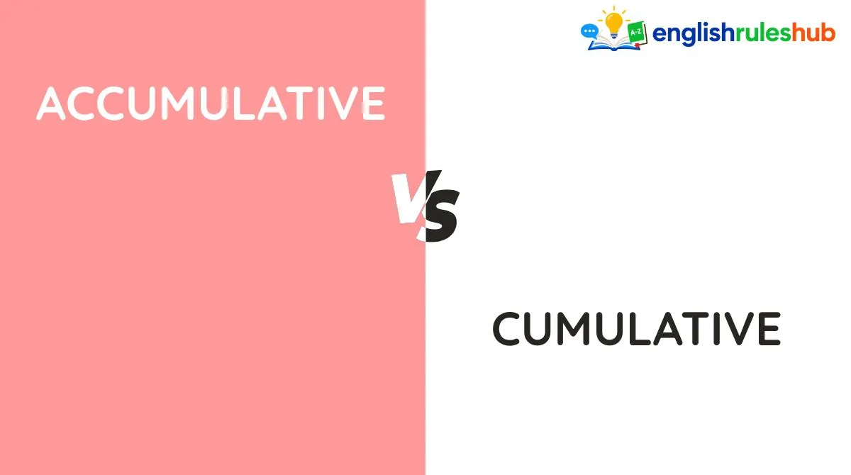 Accumulative vs Cumulative