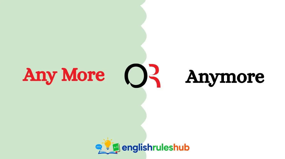 Any More or Anymore