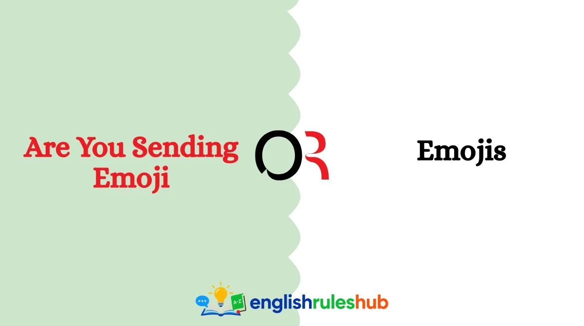Are You Sending Emoji or Emojis