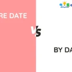 Before Date vs By Date