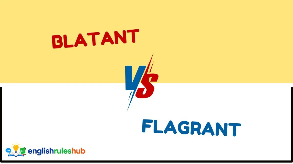 Blatant vs Flagrant