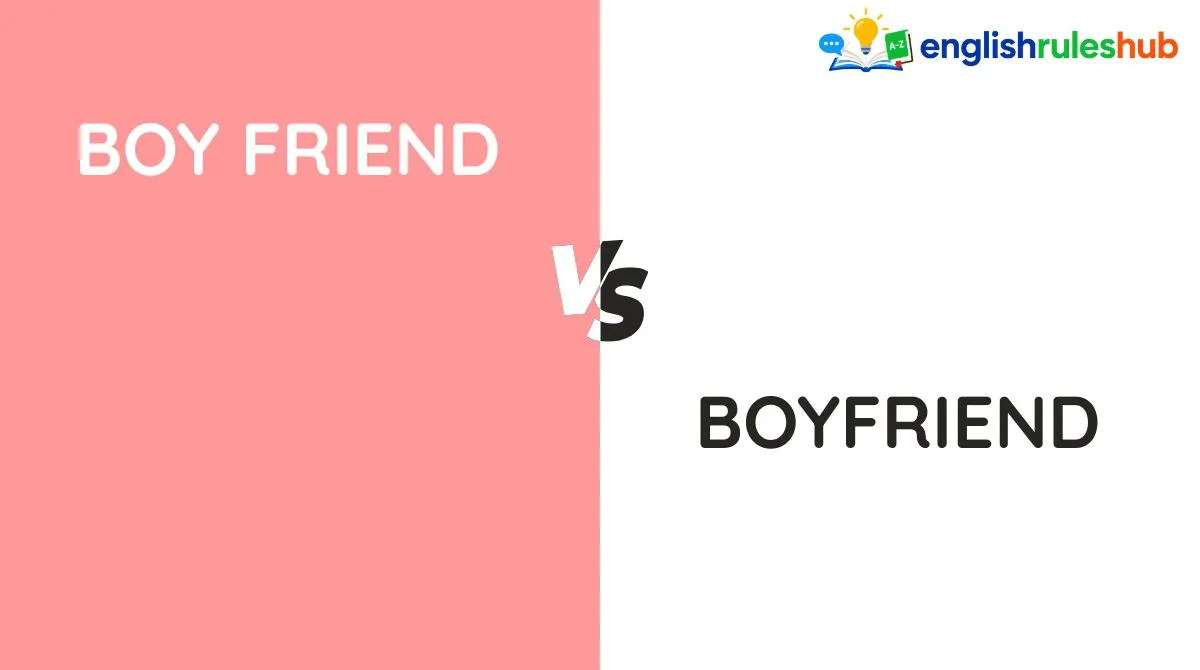 Boy Friend vs Boyfriend