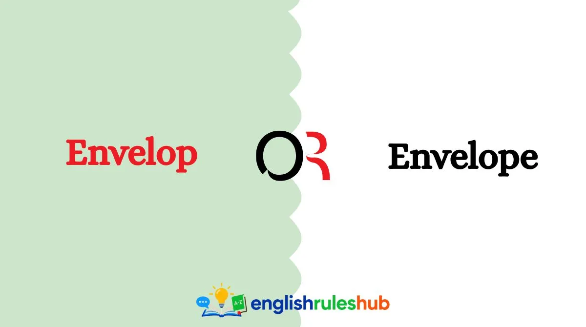 Envelop or Envelope