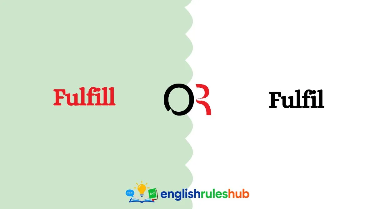 Fulfill or Fulfil