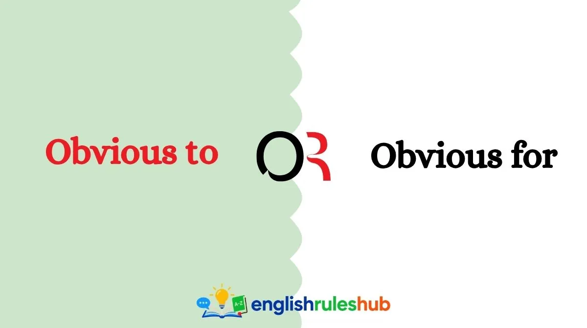 Obvious to or Obvious for