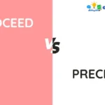Proceed vs Precede