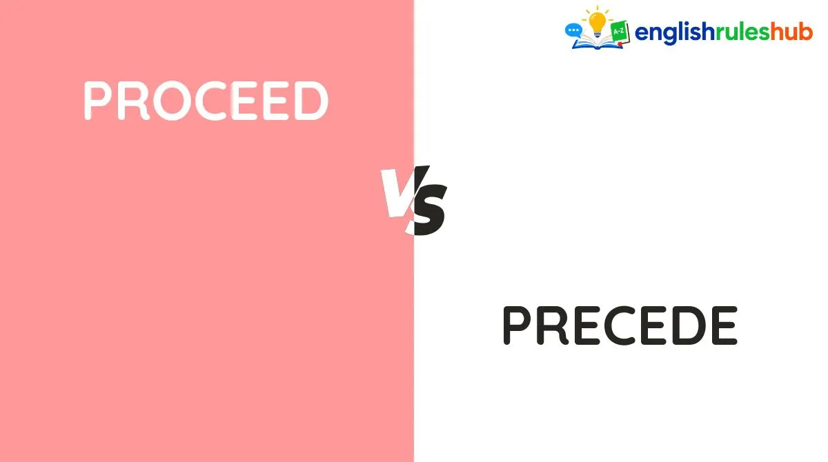 Proceed vs Precede