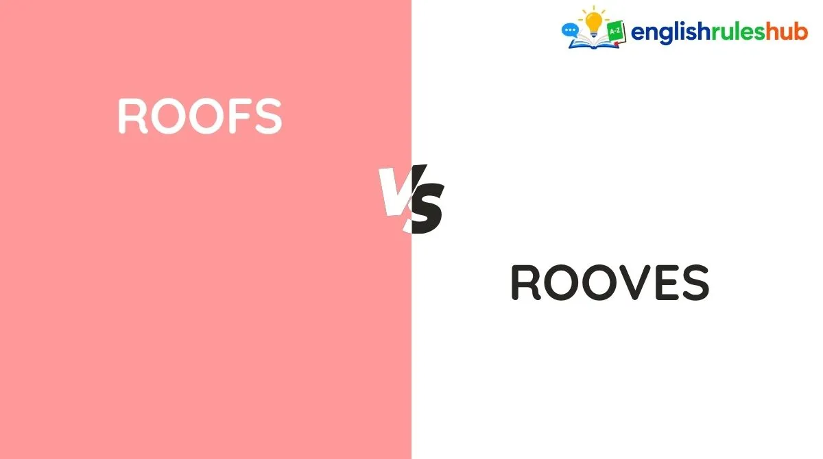 Roofs vs Rooves