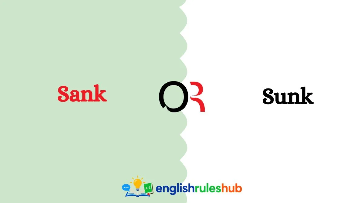 Sank or Sunk
