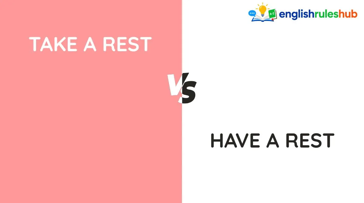 Take a Rest vs Have a Rest