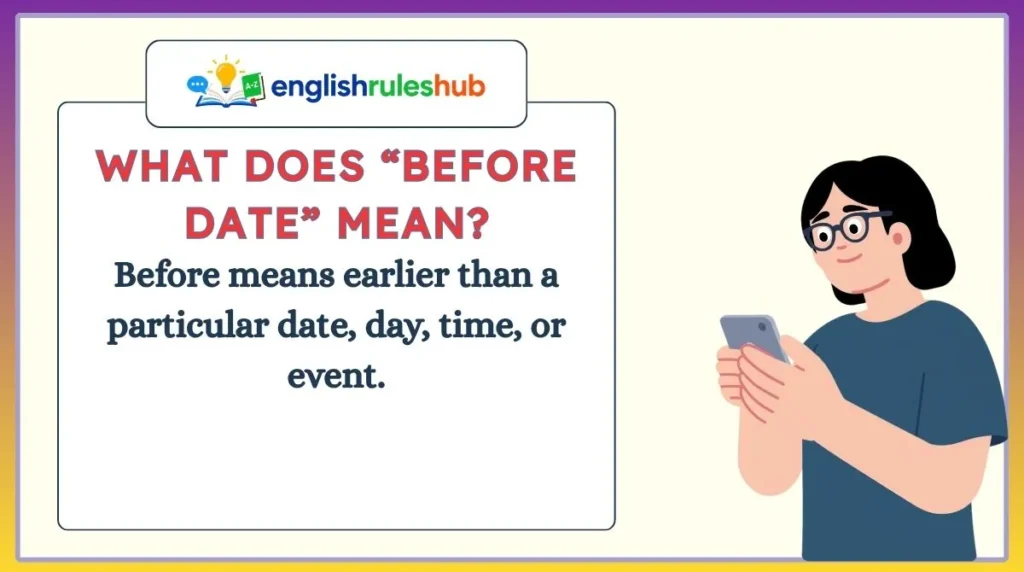 What Does “Before Date” Mean?