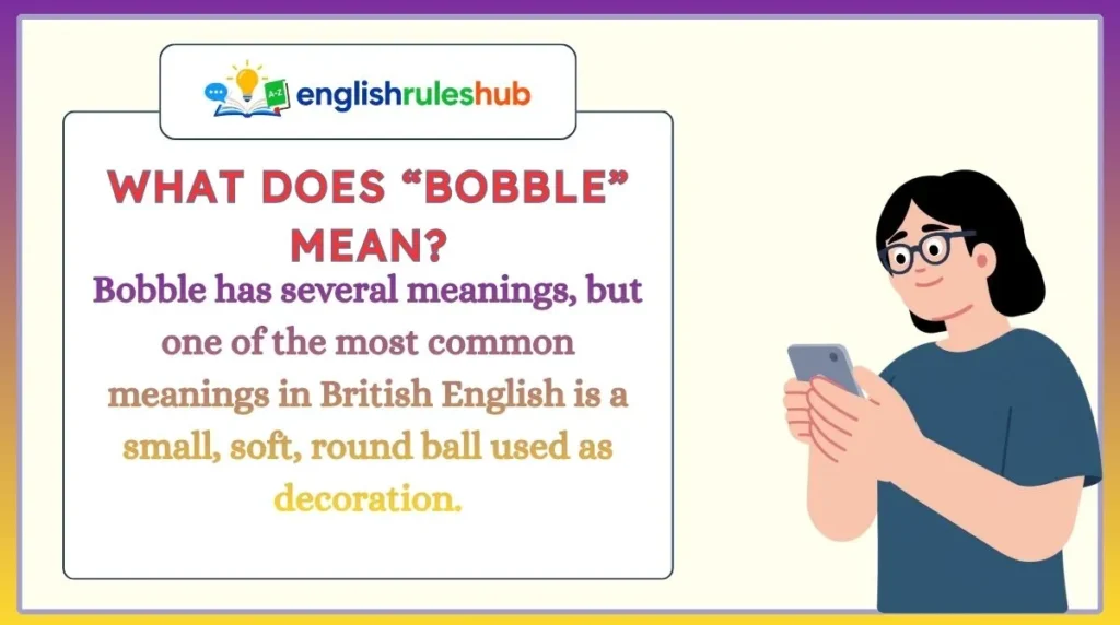 What Does “Bobble” Mean?