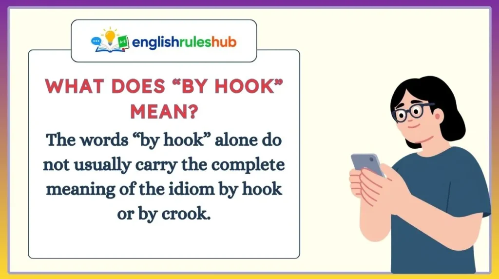 What Does “By Hook” Mean?
