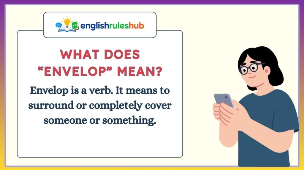 What Does “Envelop” Mean?