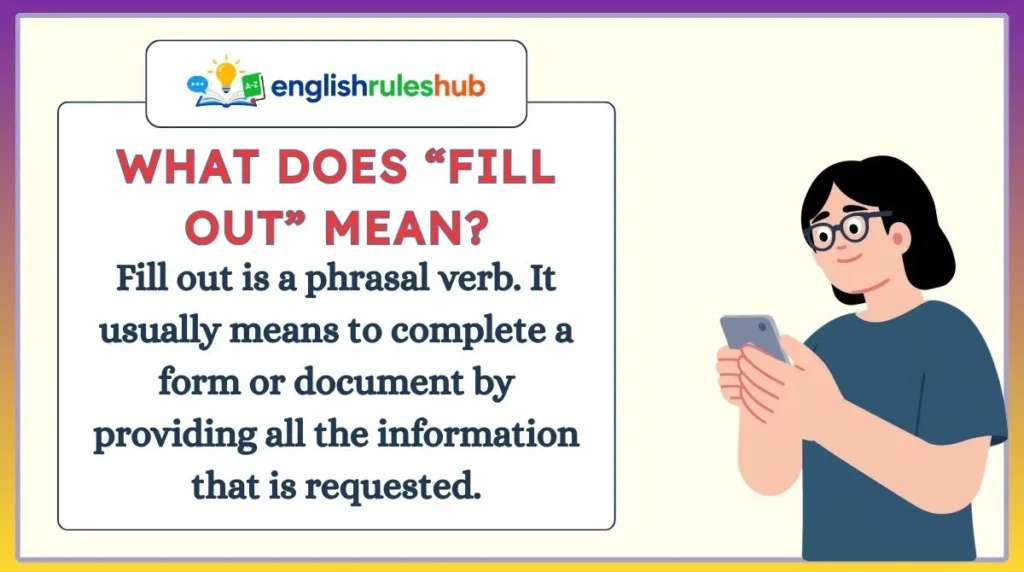 What Does “Fill Out” Mean?