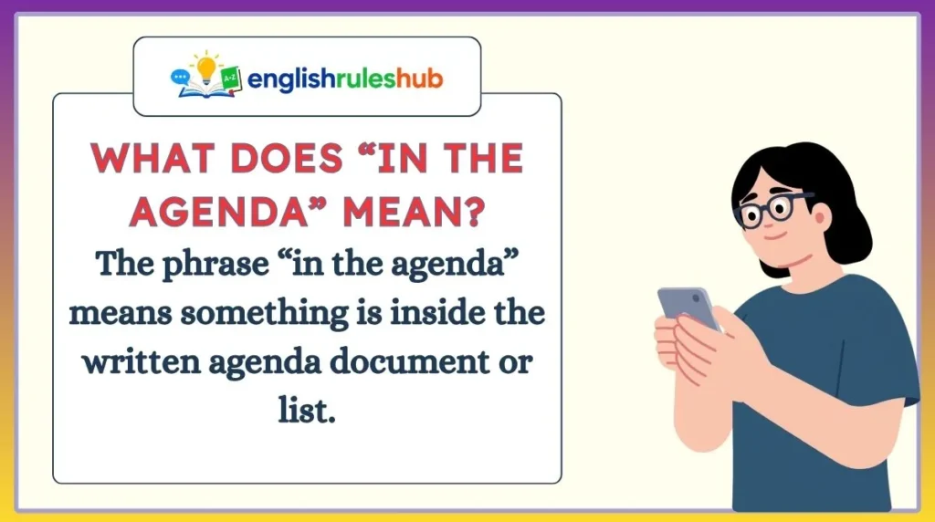 What Does “In the Agenda” Mean?