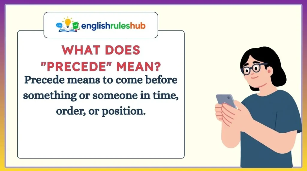 What Does "Precede" Mean?