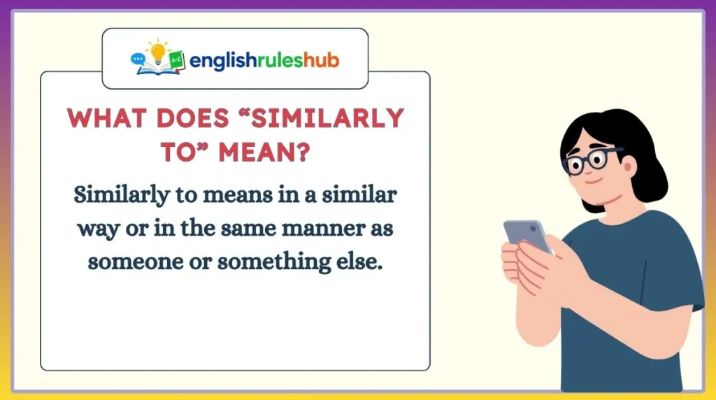 What Does “Similarly To” Mean?