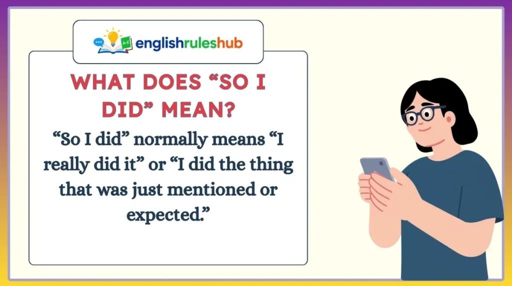 What Does “So I Did” Mean?