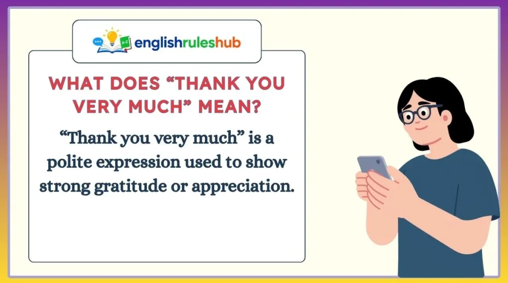 What Does “Thank You Very Much” Mean?