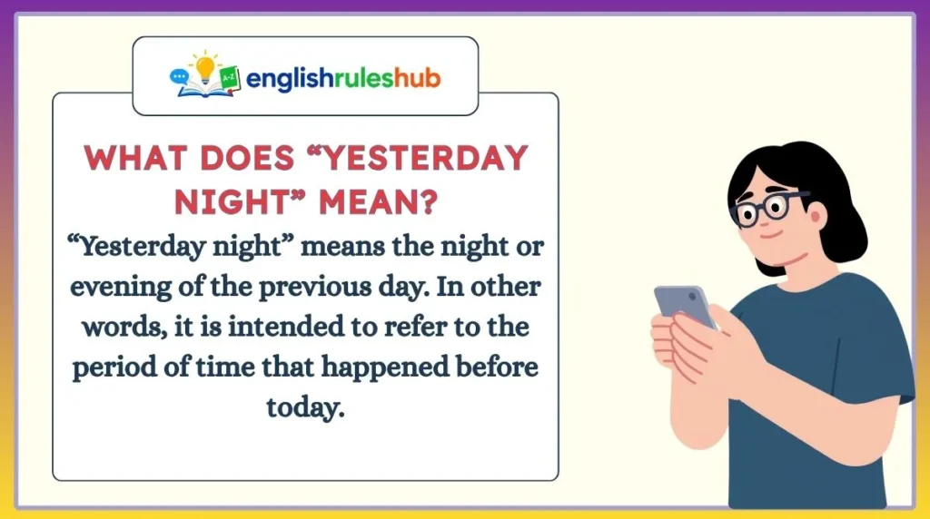 What Does “Yesterday Night” Mean?