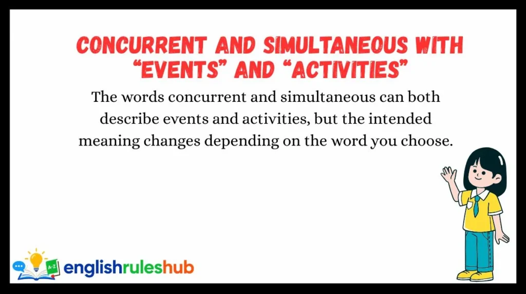 Concurrent and Simultaneous With “Events” and “Activities”
