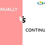 Continually vs Continuously
