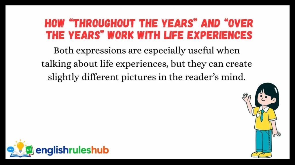 How “Throughout the Years” and “Over the Years” Work With Life Experiences