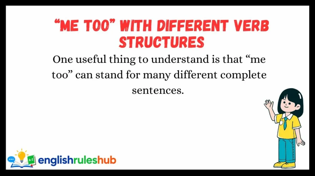 “Me Too” With Different Verb Structures