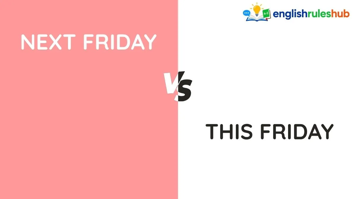 Next Friday vs This Friday
