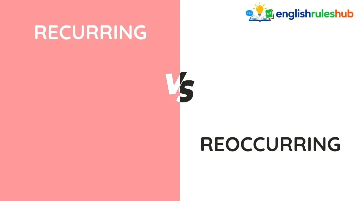 Recurring vs Reoccurring