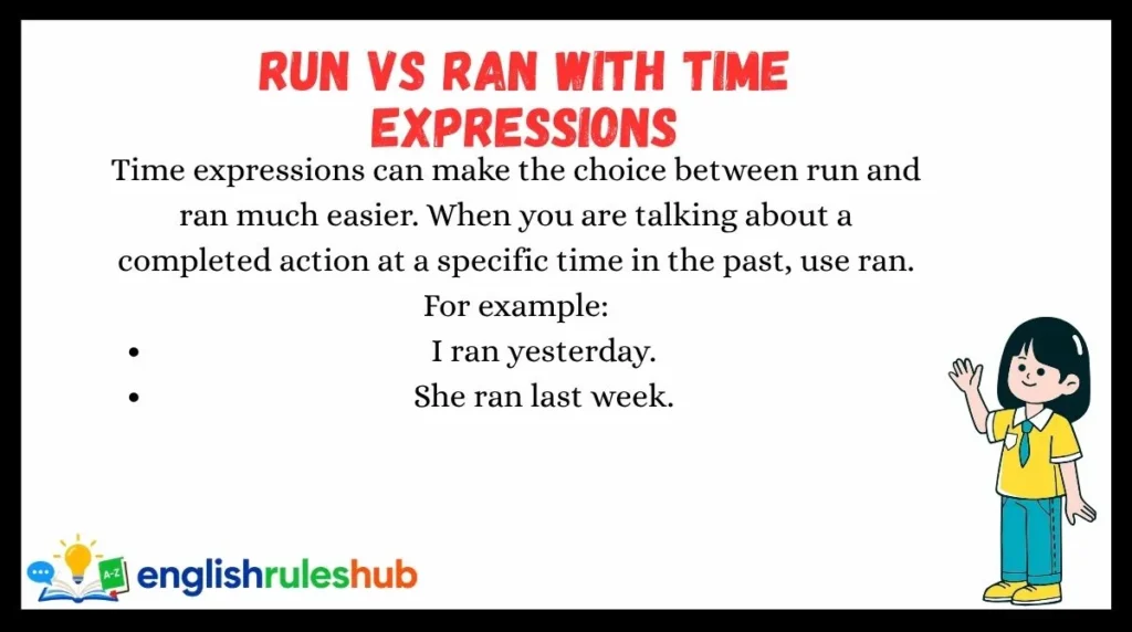 Run vs Ran With Time Expressions