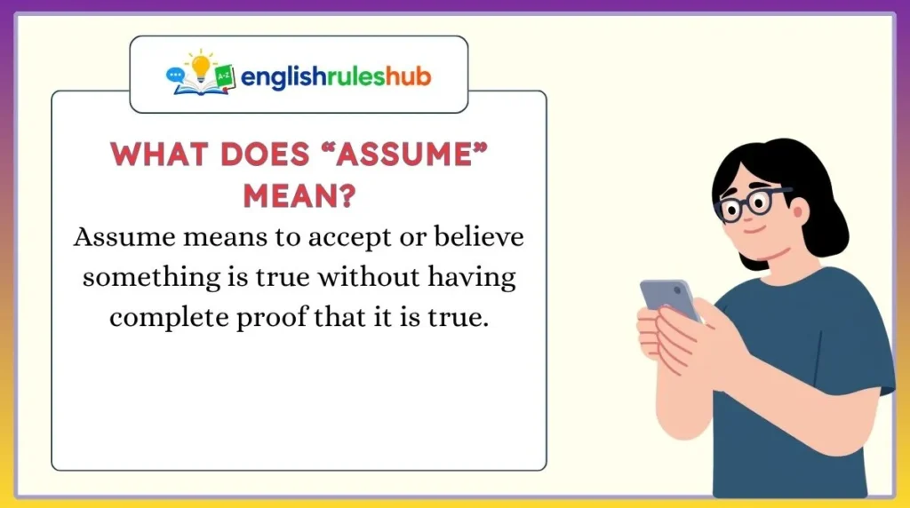 What Does “Assume” Mean?