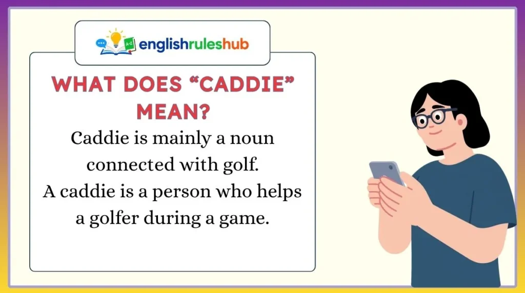 What Does “Caddie” Mean?