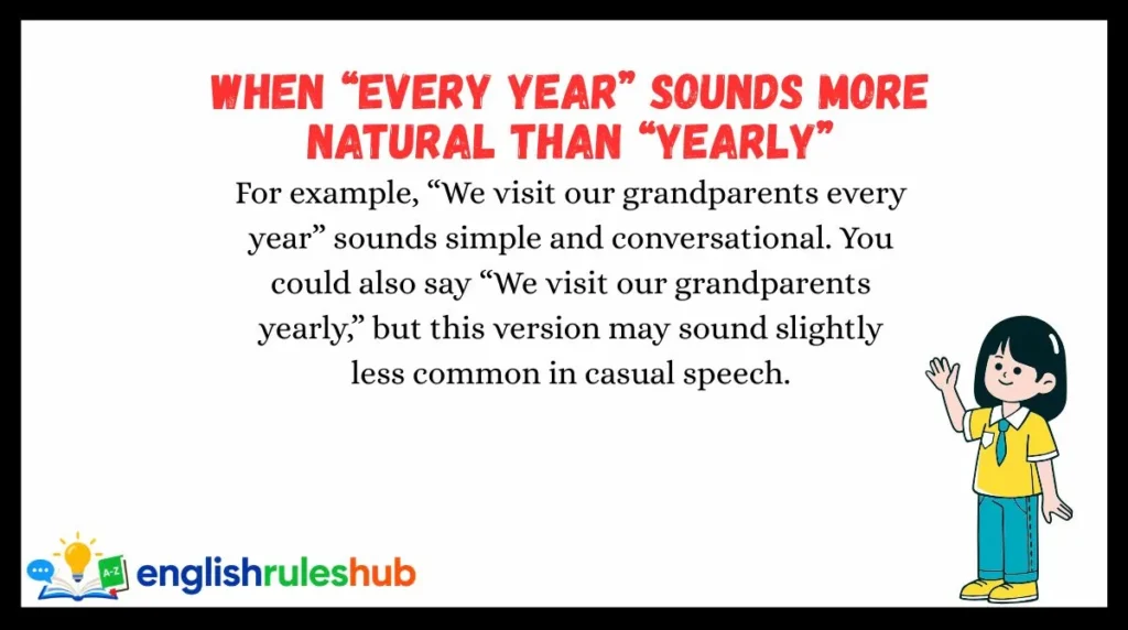When “Every Year” Sounds More Natural Than “Yearly”When “Every Year” Sounds More Natural Than “Yearly”